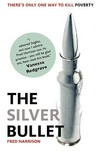 The Silver Bullet by Fred Harrison